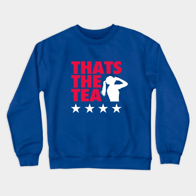 Thats The Tea - Blue Crewneck Sweatshirt by KFig21